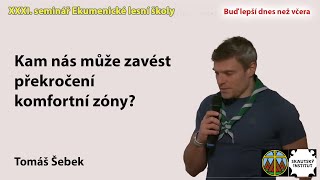 Tomáš Šebek: Kam nás může zavést překročení komfortní zóny?