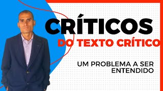 Os críticos do texto crítico