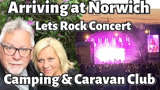 Arriving at Norwich Camping & Caravan Club - Let’s Rock Concert