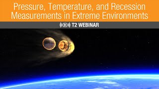 NASA's Pressure, Temperature, and Recession Measurements in Extreme Environments Webinar