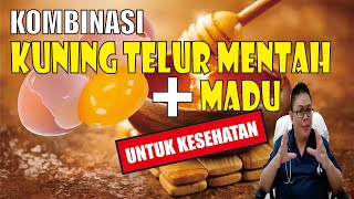 MANFAAT KOMBINASI KUNING TELUR PLUS MADU UNTUK KESEHATAN DAN CARA MEMBUATNYA