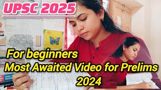 Most Awaited Video for Prelims 2024 మీరు అందరు అడిగిన video (for beginners)|UPSC 2025 #upsc