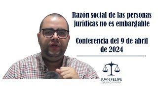 Razón social de las personas jurídicas no es embargable