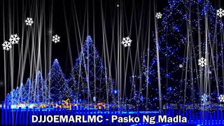 DJJOEMARLMC - Pasko Ng Madla