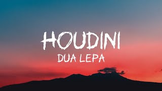 Houdini - Dua Lipa (Lyrics)