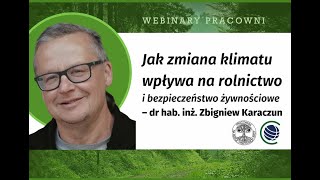 Jak zmiana klimatu wpływa na rolnictwo i bezpieczeństwo żywnościowe?