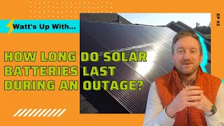 Ep 02: How Long Do Solar Batteries Last During a Power Outage?