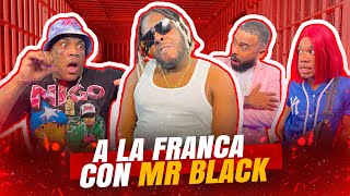 A LA FRANCA CON MR BLACK ( ACABA CON MEDIO PAÍS )