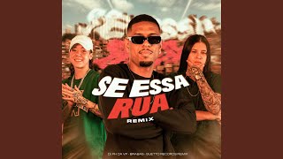 Se Essa Rua (RJ Remix)