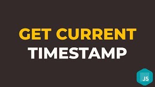 How to Get Unix Timestamp in Javascript