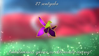 27 sentyabr Şəhidlərimizin anım günüdür