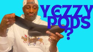 YEZZY PODS FINALLY CAME ! (Unboxing )