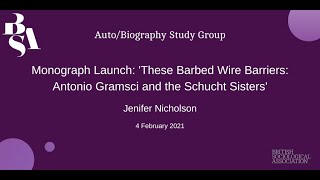 Monograph Launch: 'These Barbed Wire Barriers: Antonio Gramsci and the Schucht Sisters' [AUDIO]