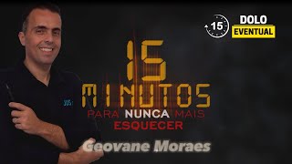 15 Minutos para nunca mais esquecer  EP03 | Dolo Eventual | Prof. Geovane Moraes