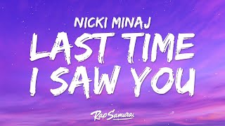 Nicki Minaj - Last Time I Saw You (Lyrics)  | 1 Hour Version