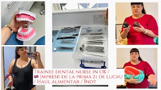 Trainee Dental Nurse in UK / Impresii de la noul job / Ce am luat de la piața