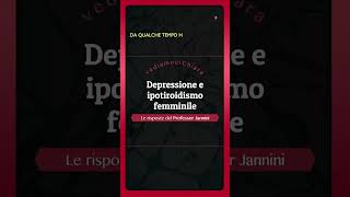 Che rapporto c'è tra depressione e ipotiroidismo femminile? Lo abbiamo chiesto al prof. Jannini