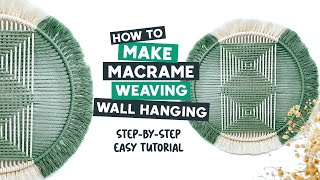 DIY Macrame Tutorial | How To Make Macrame Weaving Wall Hanging | Easy Tutorial For Beginners