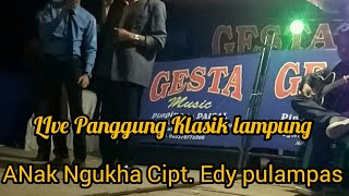 Anak ngukha - live panggung