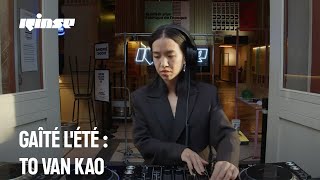 Gaîté L'Été : To Van Kao (DJ set) | Rinse France