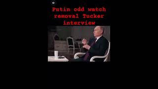 Putin Strange Watch Removal Tucker Interview #tuckercarlson #putin #vladimirputin #watch #rolex