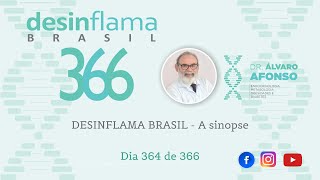 Desinflama Brasil 366 / 364 - Desinflama Brasil - A Sinopse