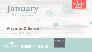 Plant Therapy Live Stream - Spa day with Vitamin C Serum