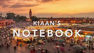 KIAAN'S NOTEBOOK- MOROCCO