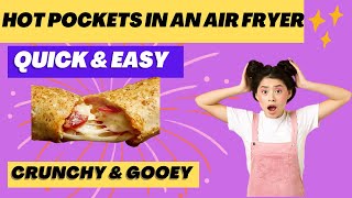 How To Cook Hot Pockets In An Air Fryer-Crunchy On The Outside, Gooey Goodness On The Inside