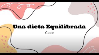 Una dieta equilibrada. | 4to Primaria