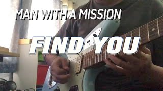 Man with a mission - Find you Guitar cover