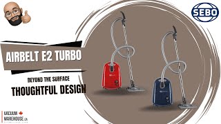 SEBO Airbelt E2 Turbo: Beyond the Surface - Vacuum Warehouse