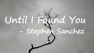 Stephen Sanchez - Until I Found You (Lyrics) Piano Version