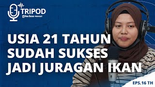 MENJADI JURAGAN IKAN "TAK HARUS MENUNGGU TUA" - TRIBUN PODCAST