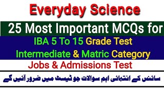 IBA BPS 5 to 15 Test Most Important Everyday Science Questions | General Science MCQs Solved