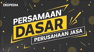 Persamaan Dasar Akuntansi Perusahaan Jasa