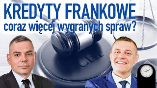 Kredyty frankowe - coraz więcej wygranych spraw?