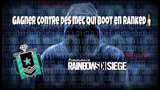 RAINBOW SIX SIEGE - GAGNER CONTRE DES BOOTER !