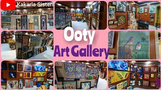 DAY - 2 Ooty Art Gallery VLOG  / Ooty Tour Series / Art Gallery in Ooty / Kakarla Sisters