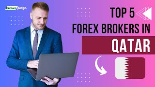 Top 5 Forex Brokers in Qatar 2024