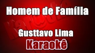 Homem de Família - Gusttavo Lima - Karaoke