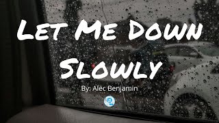 Let me down slowly || Lyrics of Let Me Down Slowly || By Alec Benjamin || Official Song with lyrics