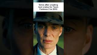 Valve as Oppenheimer 😭 (meme)