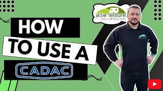 ARE YOU USING YOUR CADAC PROPERLY?