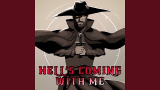 Hell's Coming with Me