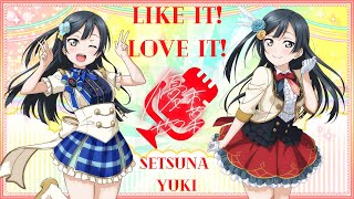 Like it! Love it! ‐ Setsuna Yuki (Cv: Tomori Kusunoki)