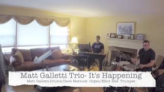 Matt Galletti Trio (It's Happening), "Tadd's Delight"