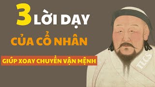 3 Lời Dạy Của Cổ Nhân Giúp Xoay Chuyển Vận Mệnh