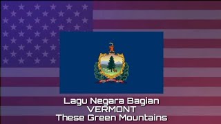 Lagu Negara Bagian VERMONT - These Green Mountains