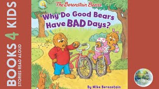 Kids Books Read Aloud: The Berenstain Bears Why Do Good Bears Have Bad Days? by Mike Berenstain